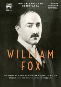  - Upton Sinclair bemutatja: William Fox