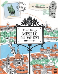 Tittel Kinga - Mesélő Budapest