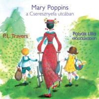 P. L. Travers - Mary Poppins a Cseresznyefa utcában - Hangoskönyv