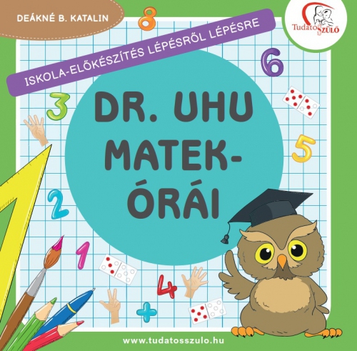 Deákné B. Katalin - Dr. Uhu matekórái