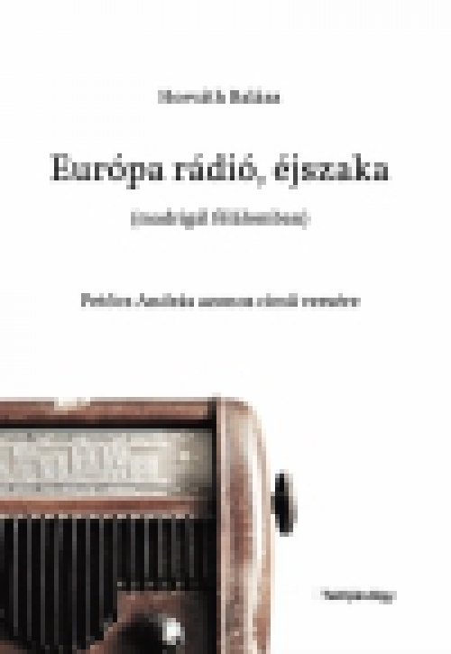 Európa rádió, éjszaka (madrigál félálomban)