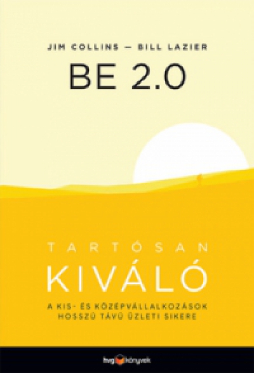 Jim Collins, Bill Lazier - BE 2.0 - Tartósan kiváló