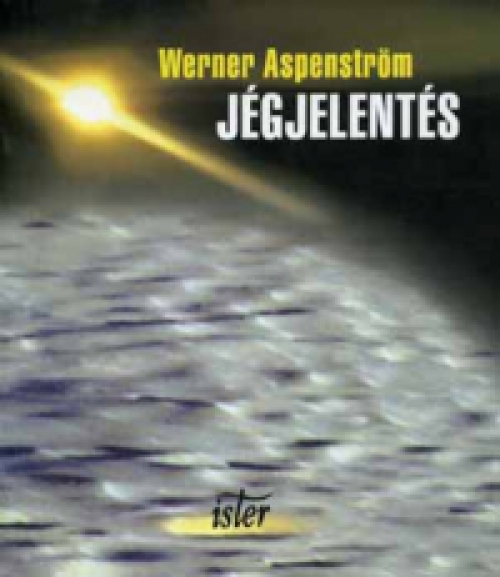 Werner Aspenström - Jégjelentés