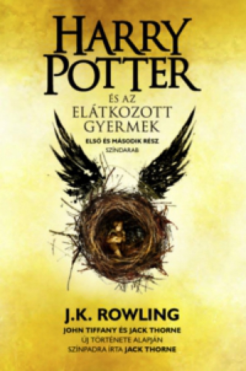 J. K. Rowling, John Tiffany, Jack Thorne - Harry Potter és az elátkozott gyermek - puha táblás