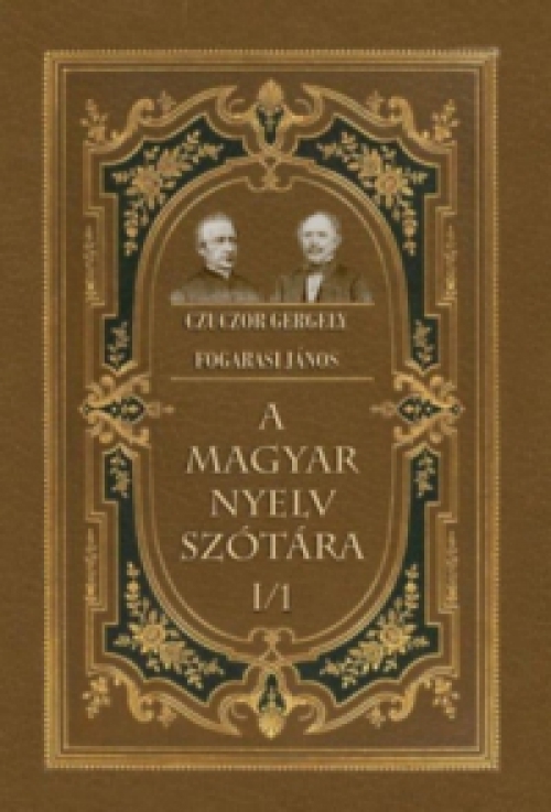 Czuczor Gergely, Fogarasi János - A magyar nyelv szótára I/1