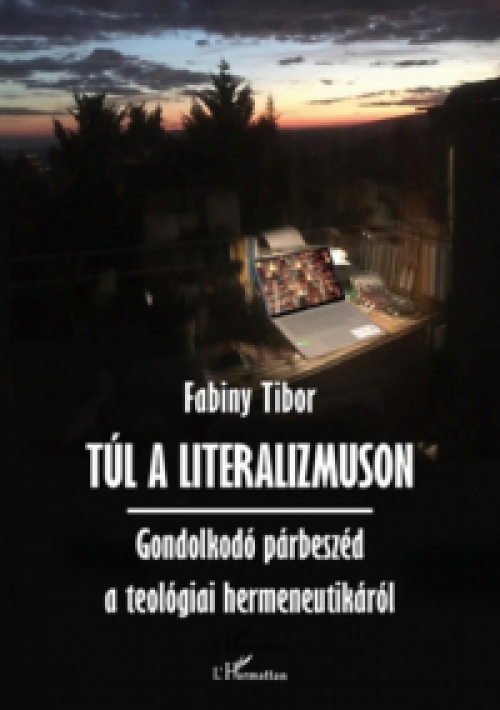 Dr. Fabiny Tibor - Túl a literalizmuson