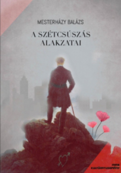 Mesterházy Balázs - A szétcsúszás alakzatai