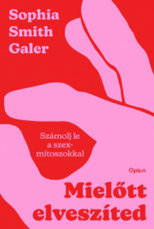 Sophia Smith Galer - Mielőtt elveszíted