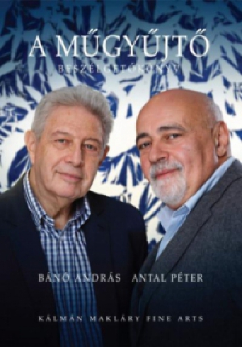 Bánó András, Antal Péter - A Műgyűjtő