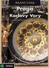 Meronka Péter - Arany utak: Prága és Karlovy Vary (Száztornyú Prága) (DVD)
