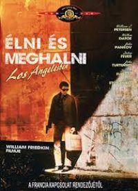 William Friedkin - Élni és meghalni Los Angelesben (DVD)