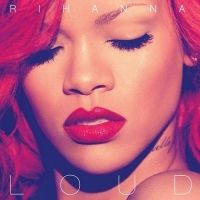  - Rihanna - Loud