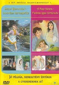 Steven Hahn - A Hit Óriásai rajzfilmsorozat 1. (DVD) Szent Bernadett - Lourdes hercegnője / A Nap tánca - Fatima igaz története