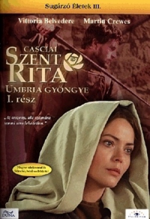 Giorgo Capitani - Casciai Szent Rita - Umbria Gyöngye, I. rész (DVD) Sugárzó életek III. rész