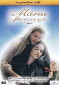 Fabrizio Costa - Mária, Jézus anyja, 2. rész (DVD) Sugárzó életek XXIV. rész