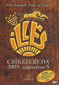 Illés - Illés koncert - Csíkszereda 2005. augusztus 5. (DVD)