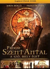 Antonello Belluco - Páduai Szent Antal: A szó, mely éget (DVD)