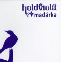  - Holdviola - Madárka (CD)
