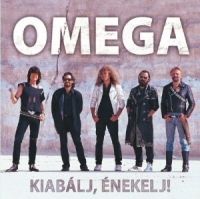  - Omega - Kiabálj, énekelj! (CD)