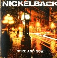 - Nickelback - Here And Now (CD)