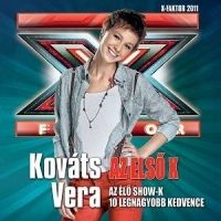 - Kováts Vera - Az első X - Az élő show-k 10 legnagyobb kedvence (CD)(CD)