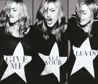 - Madonna - Give Me All Your Luvin' (Maxi CD)