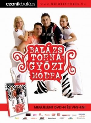 Czanik Balázs - Czanik Balázs: Balázs torna Győzi módra (DVD)
