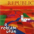 Republic - Reklám után (CD)