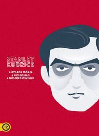 Stanley Kubrick - Stanley Kubrick: A korai évek díszdoboz (3DVD) A gyilkos csókja / Gyilkosság / A dicsőség ösvényei