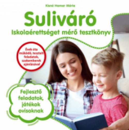 Kisné Hamar Mária - Suliváró - Iskolaérettséget mérő tesztkönyv