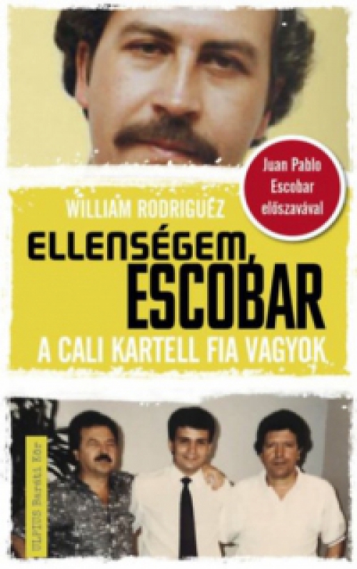 William Rodriguez - Ellenségem, Escobar