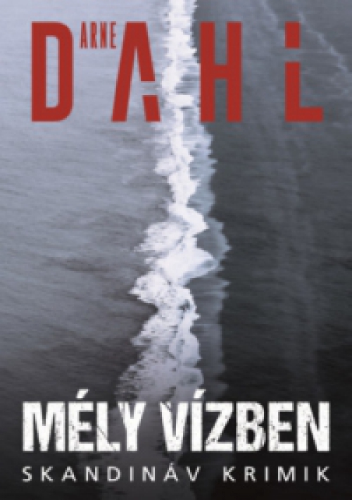 Arne Dahl - Mély vízben