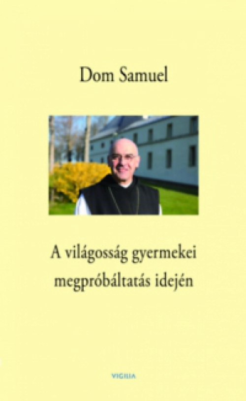  - A világosság gyermekei megpróbáltatás idején