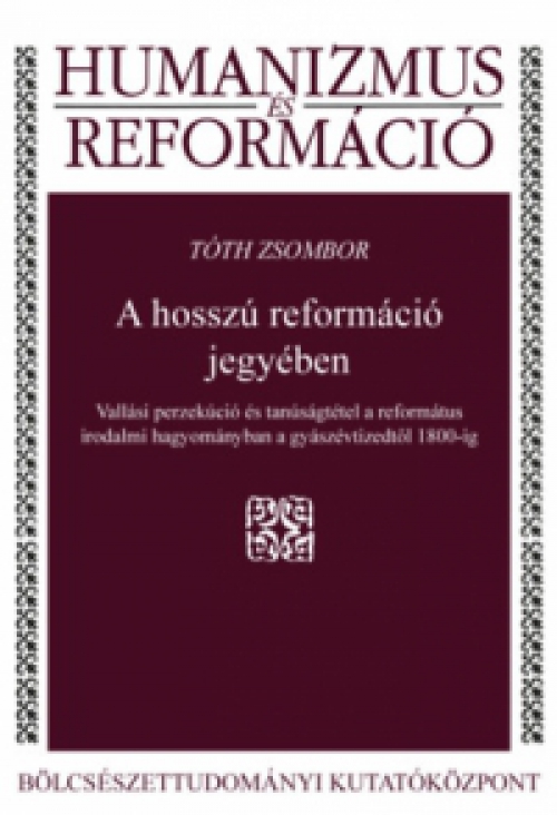 Tóth Zsombor - A hosszú reformáció jegyében
