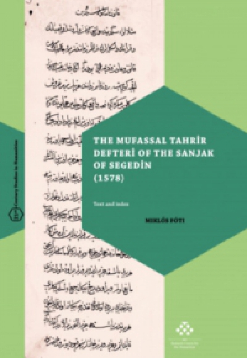  - The Mufassal Tahrir Defteri of the Sanjak of Segedin (1578)