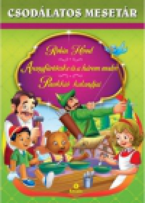 Robin Hood - Aranyfürtöcske és a három medve - Pinokkió kalandjai