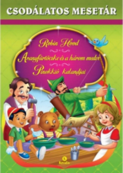  - Robin Hood - Aranyfürtöcske és a három medve - Pinokkió kalandjai