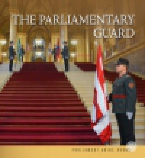 The Parliament Guard - Az Országgyűlési Őrség