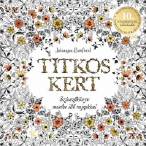 Johanna Basford - Titkos kert - 10 éves jubileum