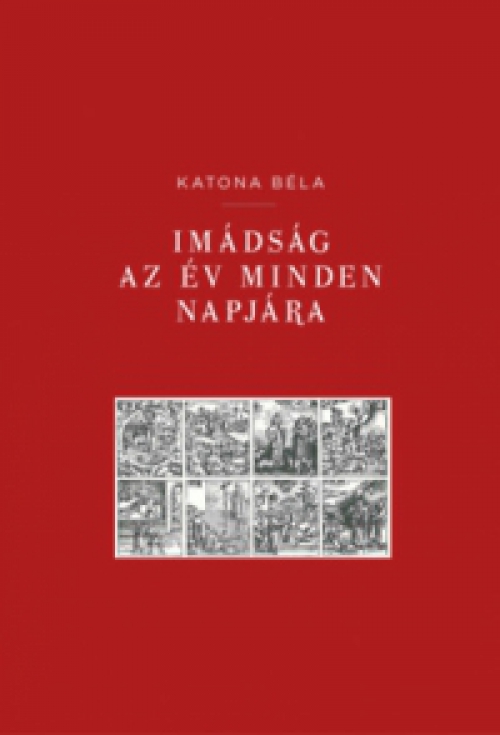 Katona Béla - Imádság az év minden napjára