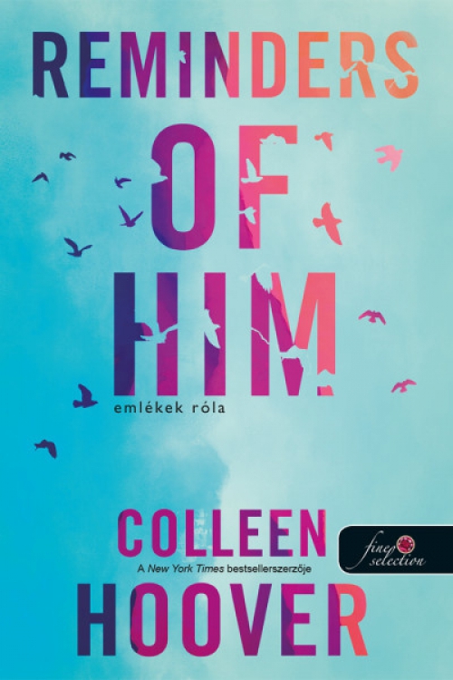 Colleen Hoover - Reminders of Him - Emlékek róla