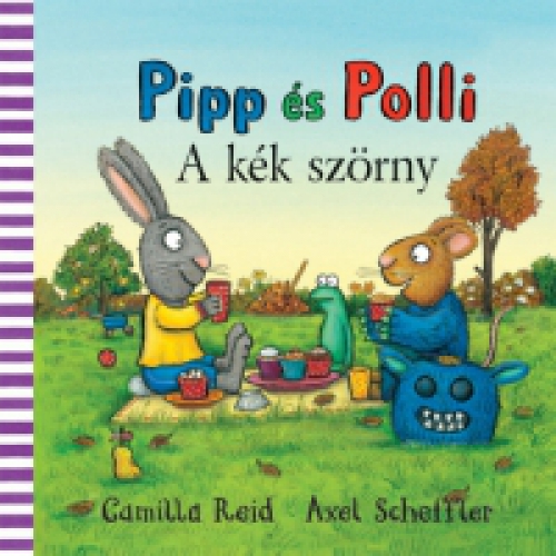 Axel Scheffler - Pipp és Polli - A kék szörny