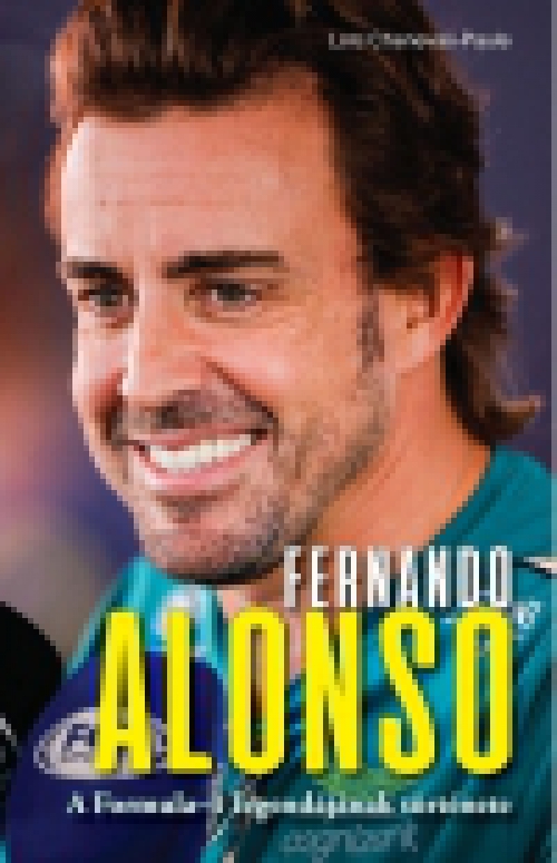 Fernando Alonso - A Formula-1 legendájának története 