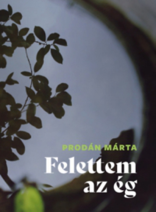 Prodán Márta - Felettem az ég