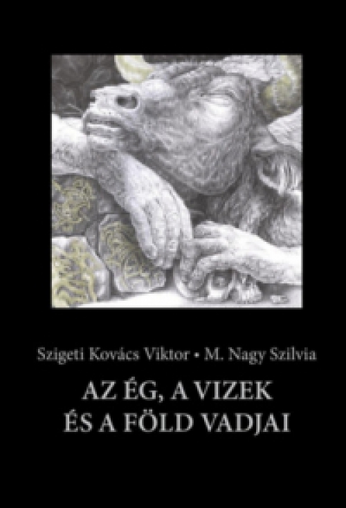 Szigeti Kovács Viktor - Az ég, a vizek és a föld vadjai