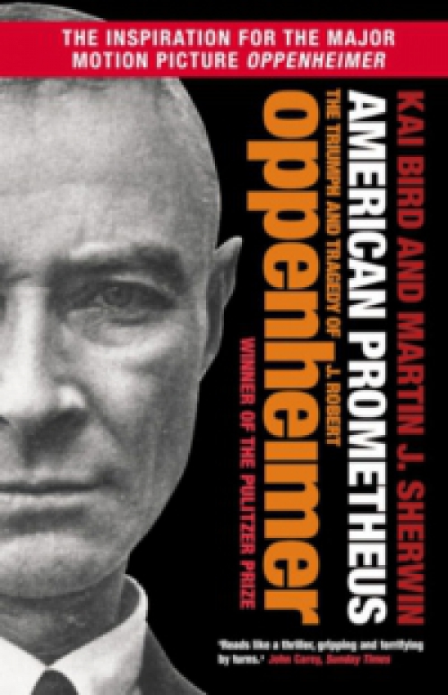 Kai Bird, Martin J. Sherwin - American Prometheus - J. Robert Oppenheimer