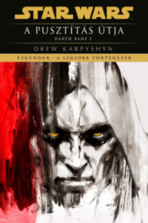 Drew Karpyshyn - Star Wars: A pusztítás útja