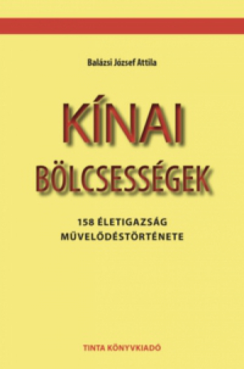 Balázsi József Attila - Kínai bölcsességek