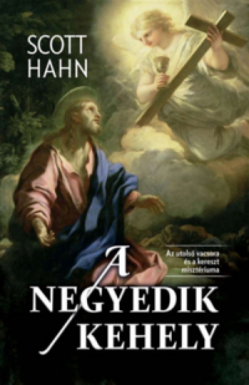 Scott Hahn - A negyedik kehely