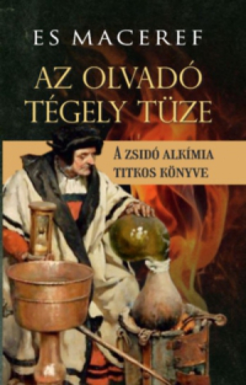  - Es Maceref - Az olvadó tégely tüze